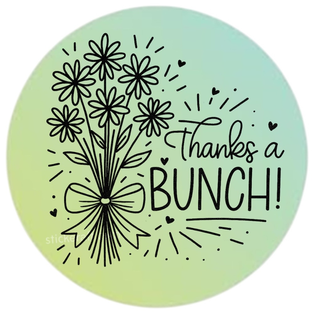 Thanks a Bunch Sticker 2” Round | Floral Label | Small Business Packaging - Picture 8 of 14
